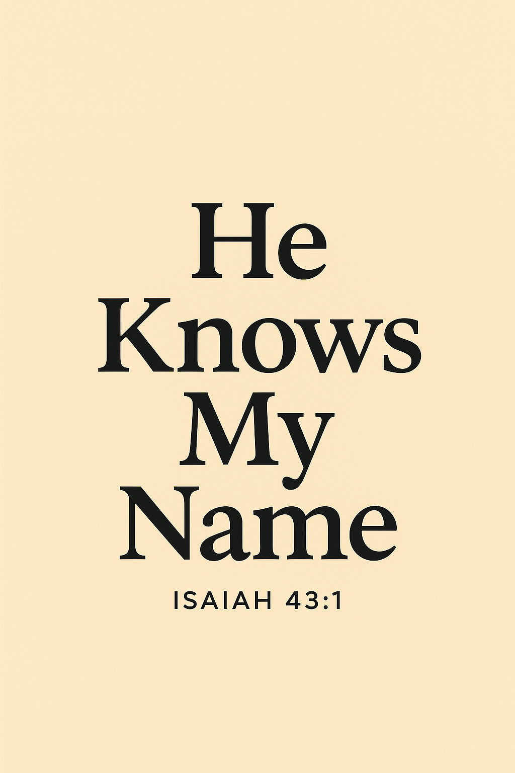 He Knows My Name