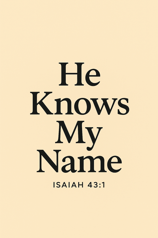 He Knows My Name