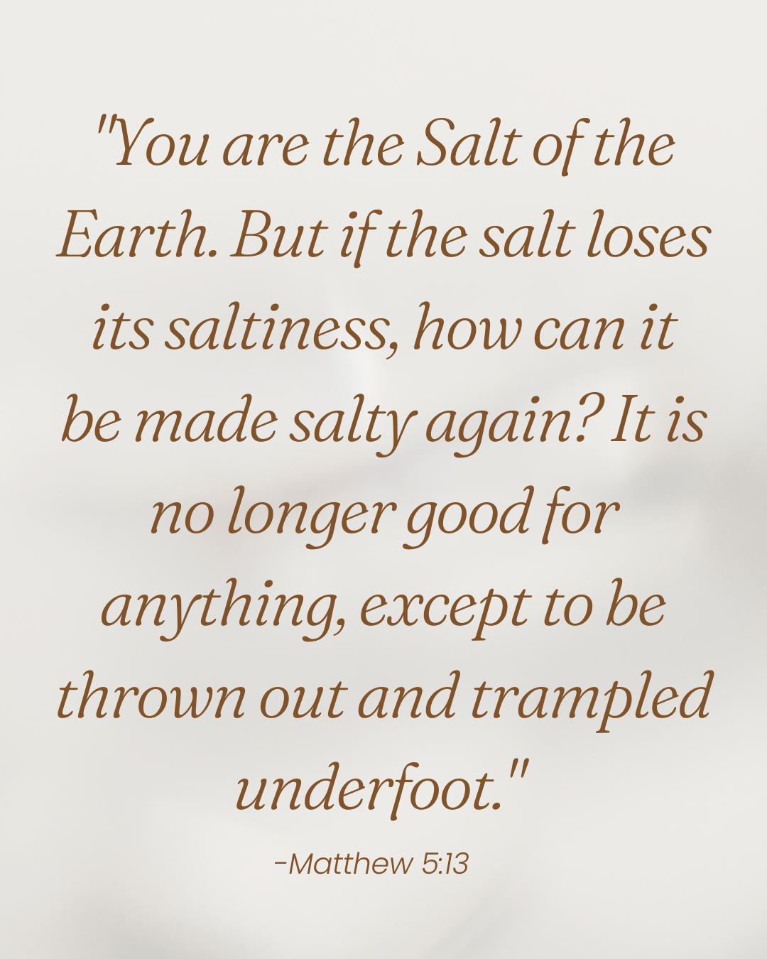 What it Means to be the Salt of the Earth